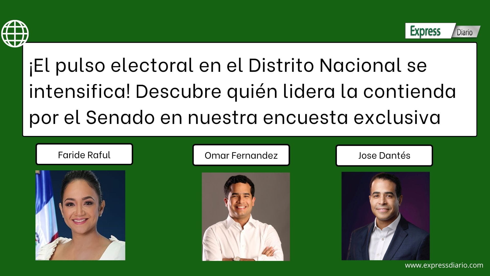 ¡Encuesta electoral revela sorprendentes tendencias en el Distrito Nacional! ¿Quién se alza como el favorito para el Senado? ¡Encuesta electoral revela sorprendentes tendencias en el Distrito Nacional! ¿Quién se alza como el favorito para el Senado?