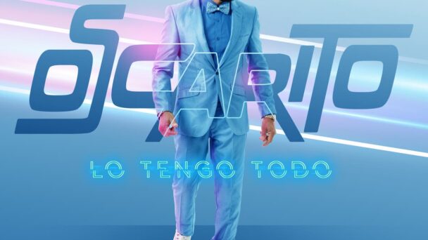 Oscarito estrena su nuevo álbum musical “Lo tengo todo”